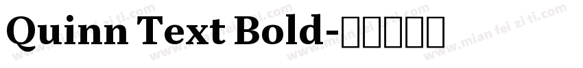 Quinn Text Bold字体转换